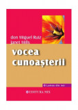 Vocea cunoaşterii - Paperback brosat - Don Miguel Ruiz, Janet Mills - Mix