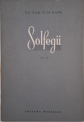 Solfegii, vol. III - Victor Iusceanu foto
