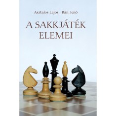 A sakkjatek elemei - Asztalos Lajos foto