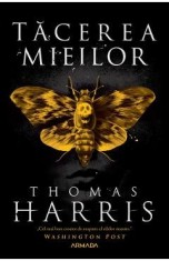 Tacerea mieilor. Seria Hannibal Lecter Vol.2 - Thomas Harris