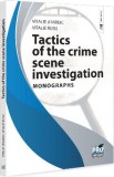Tactics of the crime scene investigation. Monographs - Vitalie Jitariuc, Vitalie Rusu