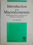 Introduction a la Macroeconomie. Modelisation de base et redeploiements theoriques contemporains &ndash; Joel Jalladeau