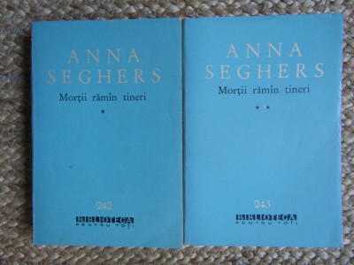 Mortii raman tineri (2 volume) &amp;ndash; Anna Seghers foto