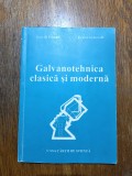 Galvanotehnica clasica si moderna - Ernest Grunwald / R6P4F, Alta editura