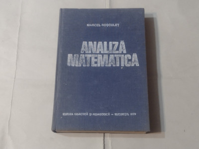 MARCEL ROSCULET - ANALIZA MATEMATICA foto