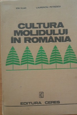 Cultura molidului in Romania - Ion Vlad, 1977 foto