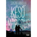 K&eacute;ső m&aacute;rcius - Midlife Crisis-duol&oacute;gia 2. r&eacute;sz - Szaszk&oacute; Gabriella