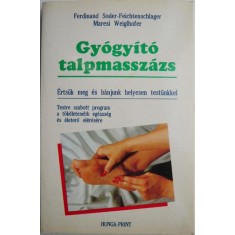 Gyogyito talpmasszazs &ndash; Ferdinand Soder-Feichtenschlager, Maresi Weiglhofer