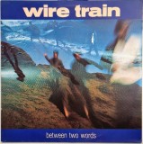 Wire Train &lrm;&ndash; Between Two Words _ NM / VG+ vinil, LP, disc rock, new wave _ CBS, Europa, 1985
