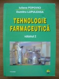 IULIANA POPOVICI / DUMITRU LUPULEASA - TEHNOLOGIE FARMACEUTICA - volumul 2 - 2008