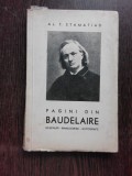 PAGINI DIN BAUDELAIRE - AL.T. STAMATIAD - Editura Adeverul - Carte Veche