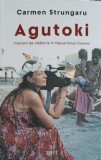 AGUTOKI, IMPRESII DE CALATORIE IN PAPUA NOUA GUINEE-CARMEN STRUNGARU-251133