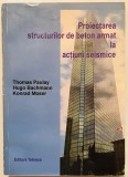 Proiectarea structurilor de beton armat la actiuni seismice,Thomas Paulay, 1997, Tehnica