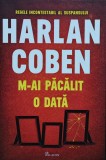 Cumpara ieftin M-ai păcălit o dată - 2024 - Harlan Coben (@M164)