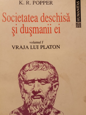 SOCIETATEA DESCHISA SI DUSMANII EI VOL I SI II -K. R. POPPER, HUMANITAS,1993 foto