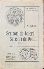 SCRISORI DE BOIERI SCRISORI DE DOMNI de N.IORGA,editia a-III-a,1932 foto