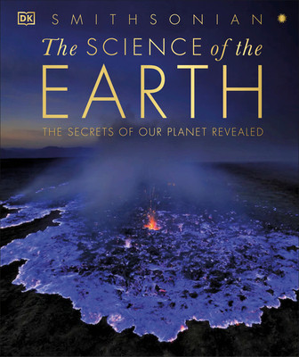 The Science of the Earth: The Secrets of Our Planet Revealed