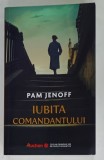 IUBITA COMANDANTULUI de PAM JENOFF , 2024