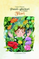 Poezii-ghicitori cu si despre flori - Lizuka Educativ