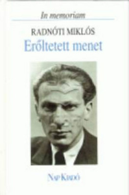 Erőltetett menet (In memoriam Radn&amp;oacute;ti Mikl&amp;oacute;s) - R&amp;eacute;z P&amp;aacute;l foto