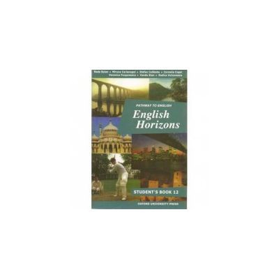 Manual de limba engleza pentru clasa a 12-a. English Horizons: Student
