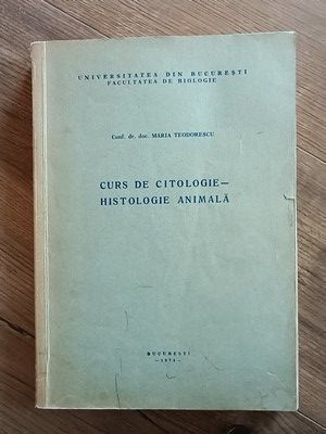 Curs de citologie. Histologie animala- Maria Teodorescu foto