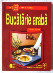 &amp;quot;BUCATARIE ARABA&amp;quot;, Liliana Bolbol. 70 de retete culinare. Carte noua foto