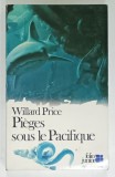 PIEGES SOUS LE PACIFIQUE par WILLARD PRICE , 1980