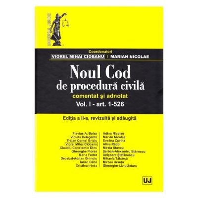 Noul Cod de procedura civila. Comentat si adnotat. Volumul 1. Editia a 2-a - Viorel Mihai Ciobanu, Marian Nicolae foto