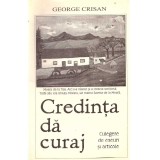 George Crisan - Credinta da curaj. Culegere de eseuri si articole - 136962