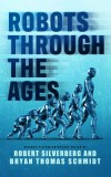 Robots Through the Ages: Anthology