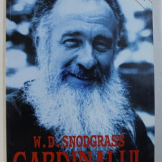 CARDINALUL - POEME SI SCHITE AUTOBIOGRAFICE de W. D. SNODGRASS , 1999