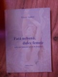 Fata nebuna, dulce femeie- Petrus Andrei Cele mai frumoase poezii de dragoste