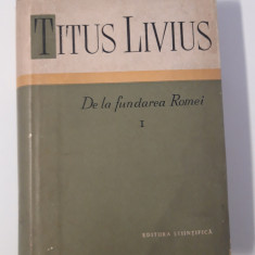 Titus Livius De la fundarea Romei editie cartonata volum 1