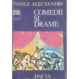 Vasile Alecsandri - Comedii si drame (Editia: 1986)