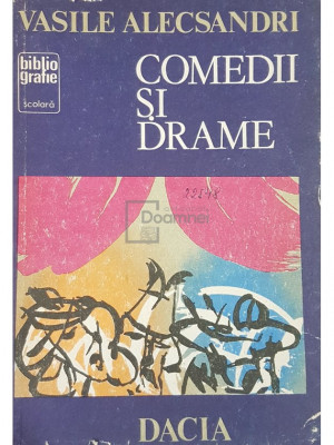 Vasile Alecsandri - Comedii si drame (editia 1986) foto