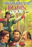 Henry Gilbert - Aventurile lui Robin Hood