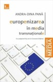 Cumpara ieftin Europenizarea in media transnationale/Andra-Dina Pana