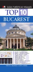 Top 10. Bucarest (&icirc;n limba spaniolă). Ghiduri turistice vizuale