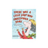 There Was a Cold Lady Who Swallowed Some Snow!