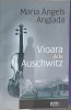 Vioara de la Auschwitz - Maria Angels Anglada, Meteor Press, 2010, Roman, Beletristica, 125 pagini