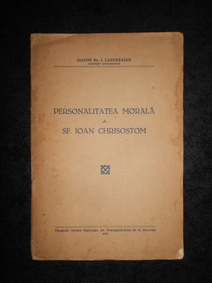 I. Lancranjan - Personalitatea morala a Sf. Ioan Chrisostom (1937) foto