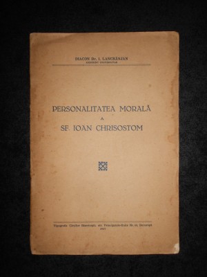 I. Lancranjan - Personalitatea morala a Sf. Ioan Chrisostom (1937) foto