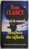Imaginea din oglinda &ndash; Tom Clancy - Roman Politic, Editura necunoscuta