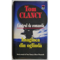 Centrul de comanda Imaginea din oglinda &ndash; Tom Clancy