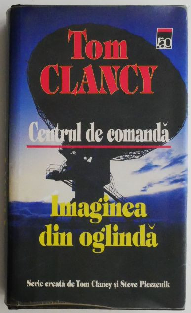 Centrul de comanda Imaginea din oglinda &ndash; Tom Clancy