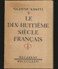 LE DIX-HUITIEME SIECLE FRANCAIS / SECOLUL AL XVIII-LEA AL FRANȚEI - VALENTIN LIPATTI - BUCAREST, MDCCCLXXVI