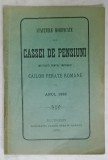 STATUTELE MODIFICATE ALE CASSEI DE PENSIUNI INSTITUITE PENTRU IMPIEGATII CAILOR FERATE ROMANE , IN ANUL 1888 , APARUTA 1896