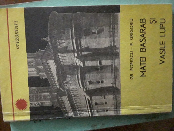 Matei Basarab si Vasile Lupu Gr.Popescu, P.Grigoriu 1970