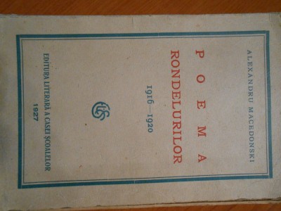 Al. MMacedonski, Poema Rondelurilor, 1927, ed. Casa scoalelor foto